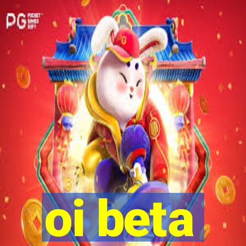 oi beta